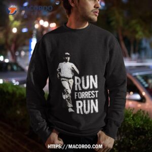 Run Forest Run Forest Gump Classic Quote Shirt 2 Run Forest Run Forest Gump Classic Quote Sweatshirt