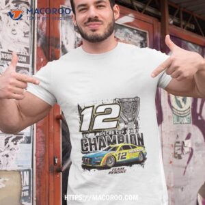 Ryan Blaney Team Penske 2023 Nascar Cup Series Champion Car T Shirt