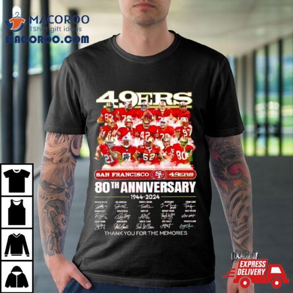 San Francisco 49ers 1944 2024 80th Anniversary Thank You For The Memories Shirt