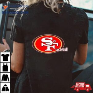 San Francisco Ers So Fucked Tshirt