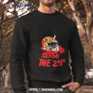san francisco 49ers sunday the 29th shirt sweatshirt