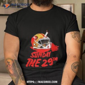 San Francisco 49ers Sunday The 29th Shirt