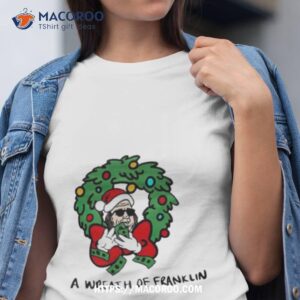Santa A Wreath Of Franklin Christmas Shirt
