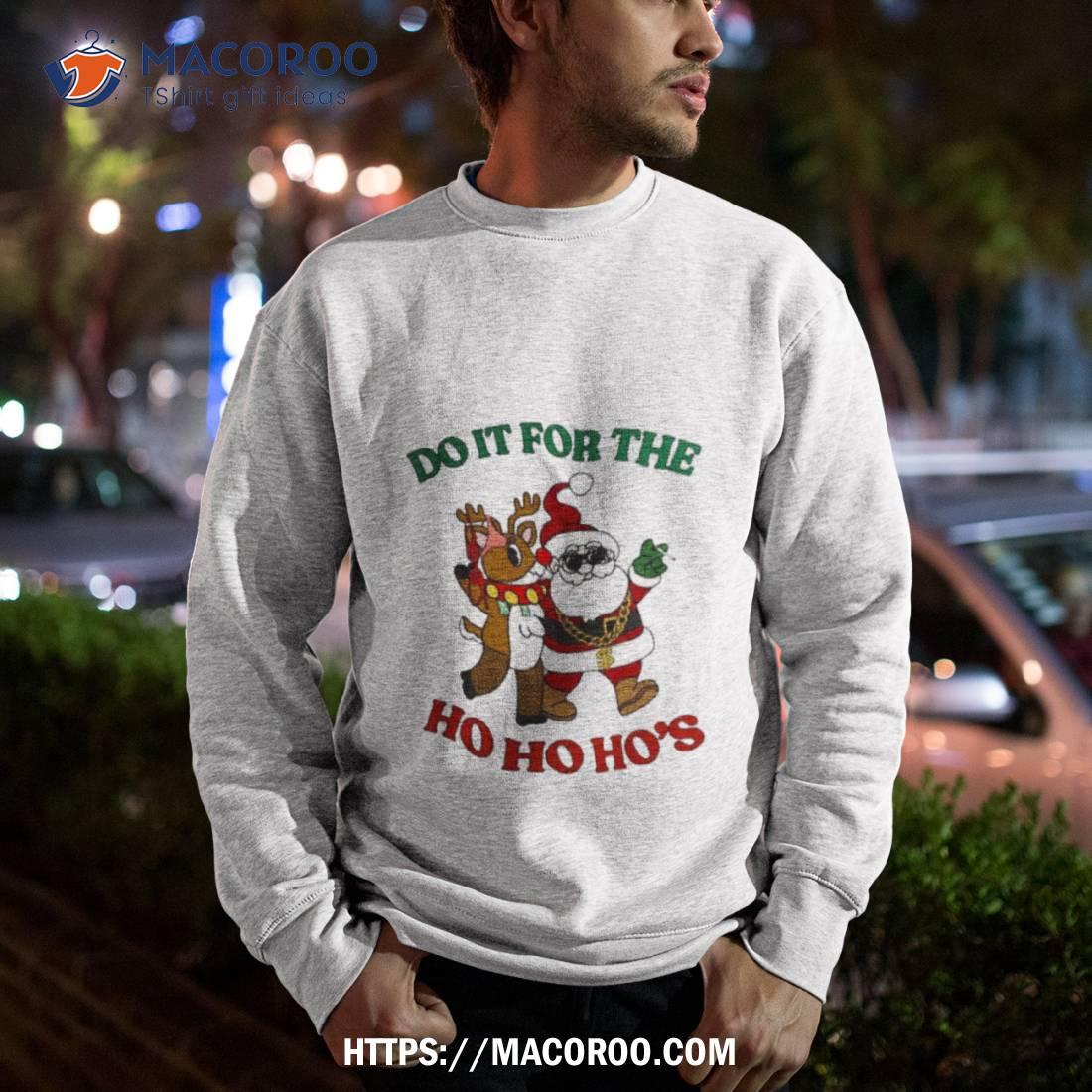 Santa And Reindeer Doin’ It For The Ho’s Shirt Santa And Reindeer Doin’ It For The Ho’s Shirt