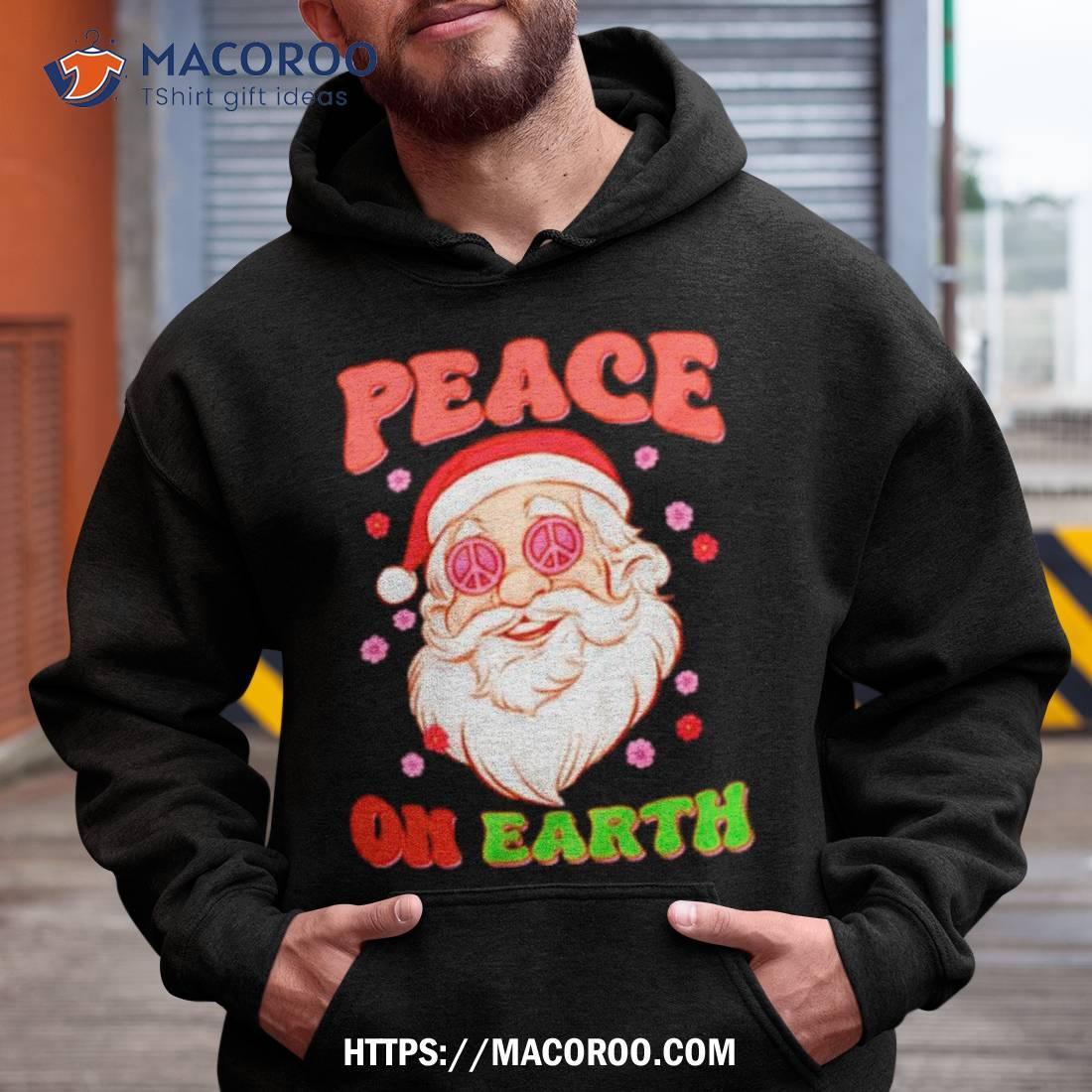 Santa Christmas Peace On Earth Shirt Santa Christmas Peace On Earth Shirt