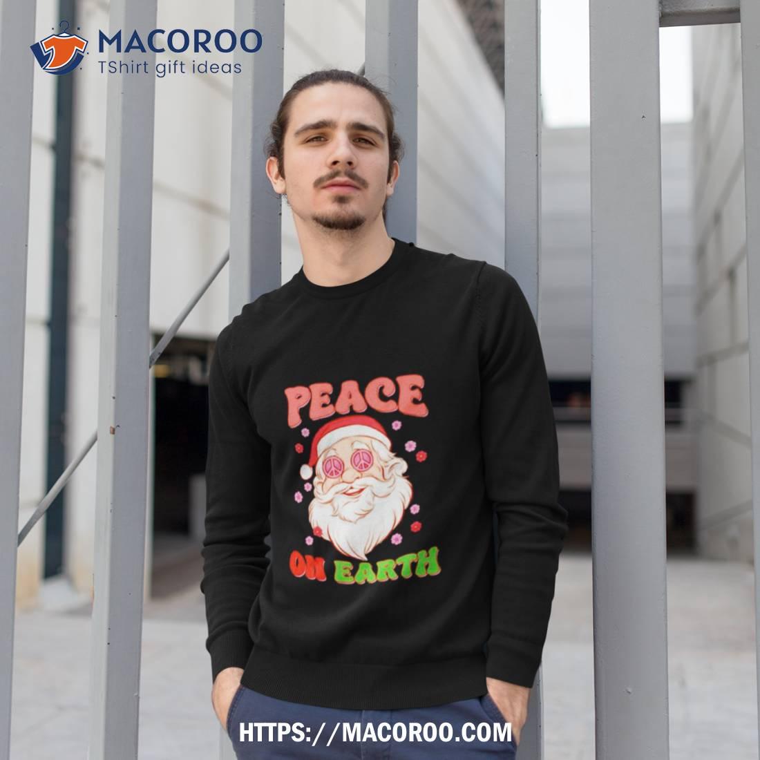Santa Christmas Peace On Earth Shirt Santa Christmas Peace On Earth Shirt