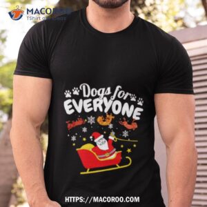 Santa Claus Dogs For Everyone Funny Christmas Tshirt