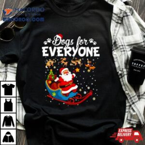 Santa Claus Dogs For Everyone Tshirt