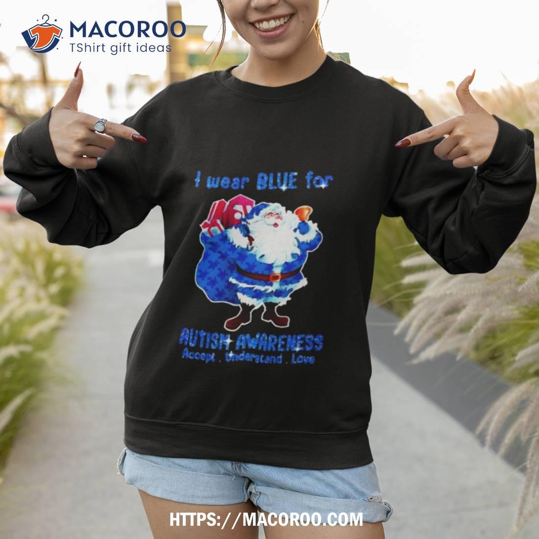 Santa Claus I Wear Blue For Autism Awareness Accept Understand Christmas 2023 T Shirt Santa Claus I Wear Blue For Autism Awareness Accept Understand Christmas 2023 T Shirt