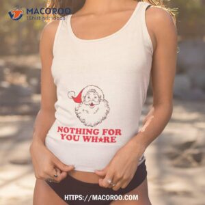 Santa Claus Nothing For Your Whore Tank Top 1