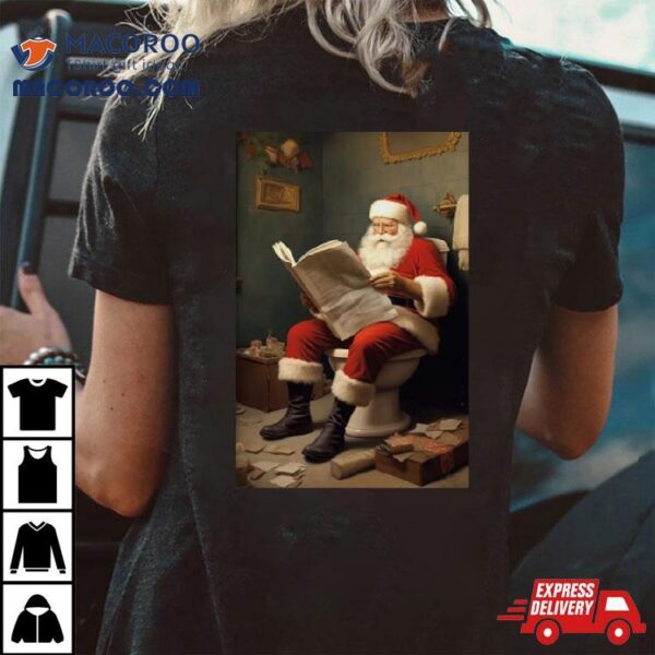 Santa Claus Reading Newspaper In The Bathroom T Shirt