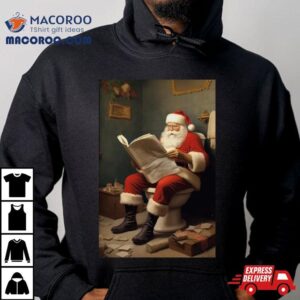 Santa Claus Reading Newspaper In The Bathroom Tshirt