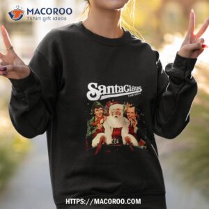 Santa Claus The Dudley Moore Shirt 3 santa claus the dudley moore shirt sweatshirt 2