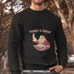 Santa Drink Champagne Pourin And Soarin Sweatshirt