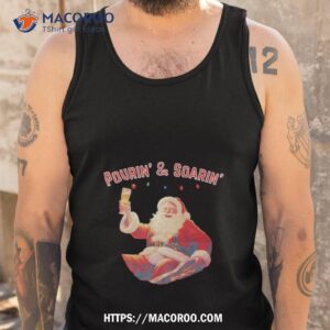 Santa Drink Champagne Pourin And Soarin Tank Top