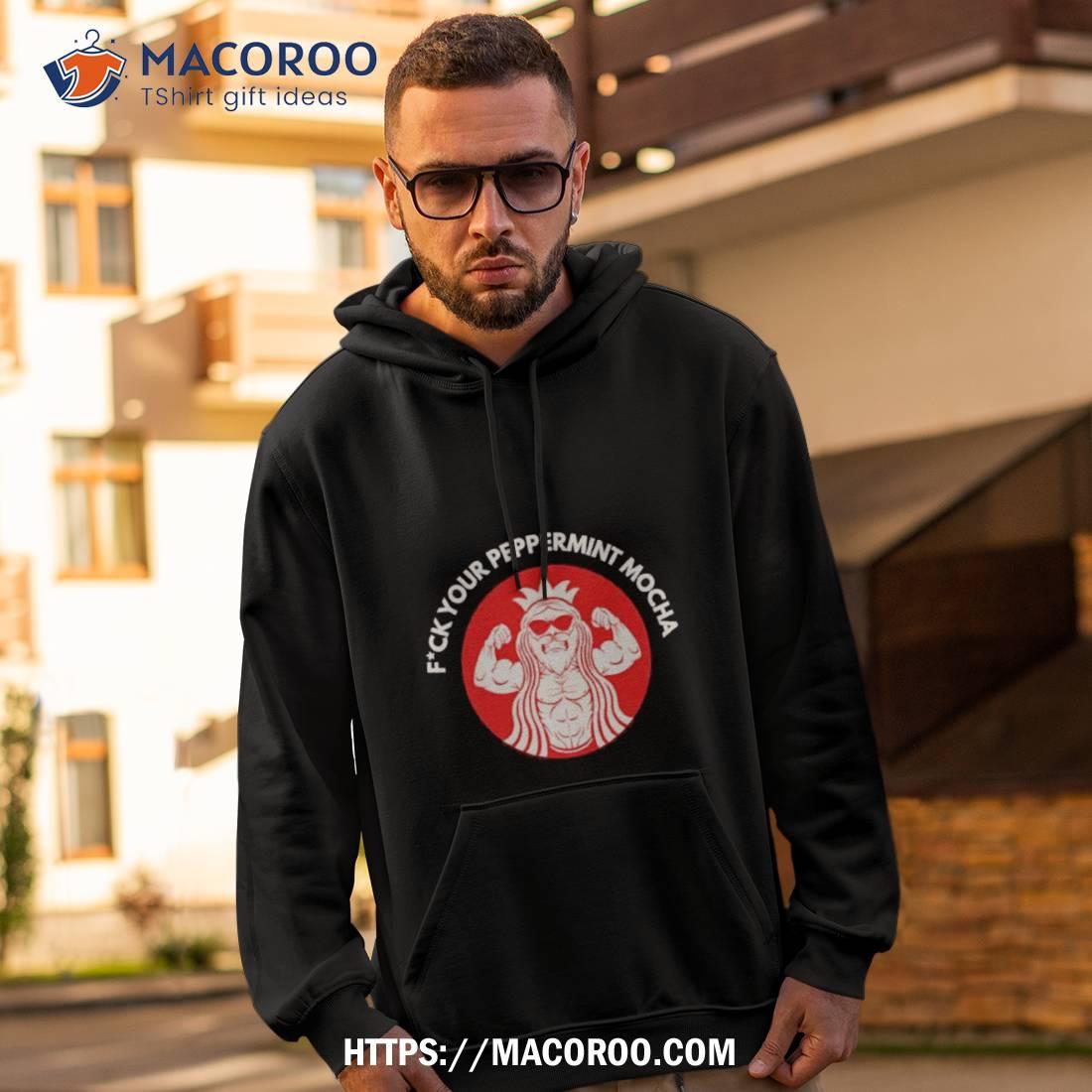 Santa Fuck Your Peppermint Mocha Shirt Santa Fuck Your Peppermint Mocha Shirt