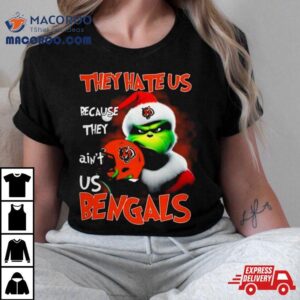 Santa Grinch Christmas They Hate Us Because Ain T Us Cincinnati Bengals Helme Tshirt