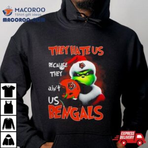 Santa Grinch Christmas They Hate Us Because Ain T Us Cincinnati Bengals Helme Tshirt