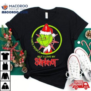 Santa Grinch I Hate People Slipknot Merry Christmas Shirt 3 Santa Grinch I Hate People Slipknot Merry Christmas Tshirt