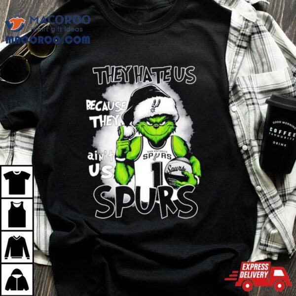 Santa Grinch They Hate Us Because They Ain’t San Antonio Spurs Christmas Shirt