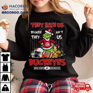 Santa Grinch They Hate Us Because They Anus Ohio State Buckeyes Christmas Tshirt