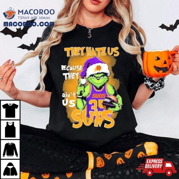 Santa Grinch They Hate Us Phoenix Suns Shirt