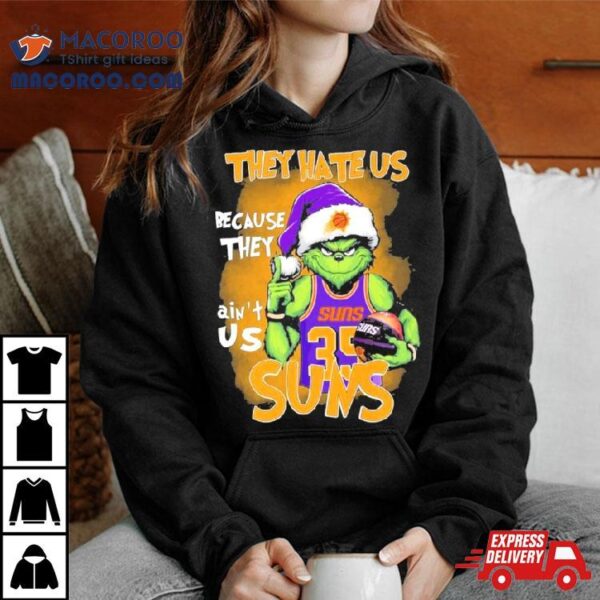 Santa Grinch They Hate Us Phoenix Suns Shirt