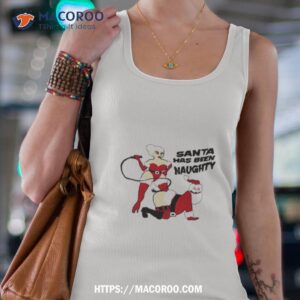 Santa Has Been Naughty Christmas Shirt