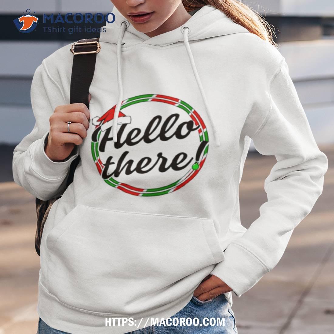 Santa Hat Hello There Christmas Shirt Santa Hat Hello There Christmas Shirt