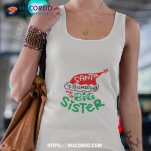 Santa Is Promoting Me To Big Sister Tank Top 4