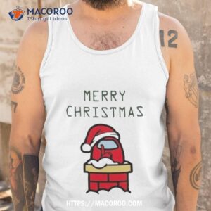 Santa Red Among Us Merry Christmas T Shirt 3 Santa Red Among Us Merry Christmas Tank Top