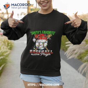 Santa S Favorite Baseball Player Christmas Baseball 2023 Sweatshirt