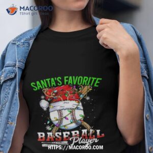 Santa S Favorite Baseball Player Christmas Baseball 2023 Tshirt