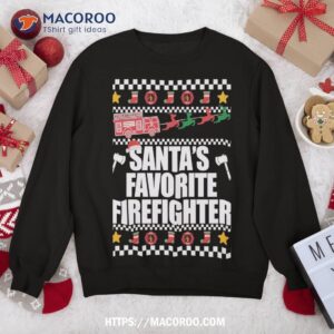 Santa’s Favorite Firefighter Ugly Christmas Sweater Meme Sweatshirt