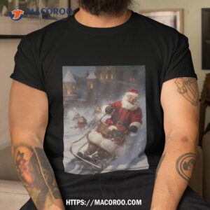 Santa S Snowy Village Ride Christmas 2023 Tshirt