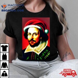 Santa Shakespeare Celebrity Christmas Shirt 2 Santa Shakespeare Celebrity Christmas Tshirt
