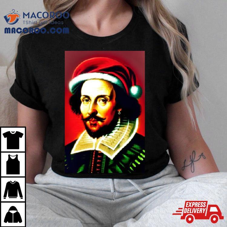 Santa Shakespeare Celebrity Christmas Shirt Santa Shakespeare Celebrity Christmas Shirt
