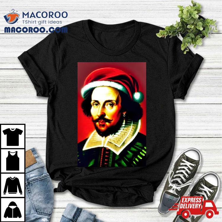 Santa Shakespeare Celebrity Christmas Shirt Santa Shakespeare Celebrity Christmas Shirt