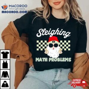 Santa Sleighing Math Problems Tshirt