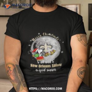 Santa Snoopy Merry Christmas To All And To New Orleans Saints A Good Season Shirt