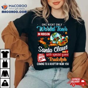 Santa World Tour On 25th Dec Awesome Shirt