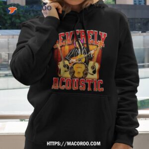 Severely Acoustic Player Guitar Shirt 1 Severely Acoustic Player Guitar Hoodie