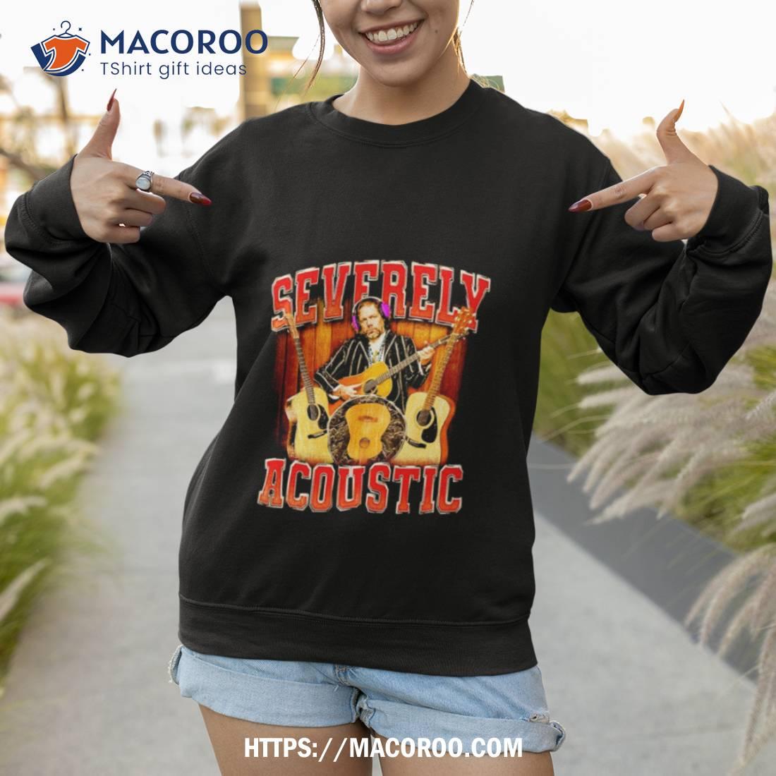 Severely Acoustic Player Guitar Shirt Severely Acoustic Player Guitar Shirt