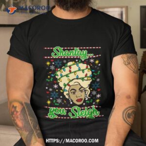Shantay You Sleigh Drag Race Christmas S Shirt