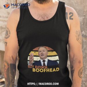 Sit Down Boofhead Funny Tank Top