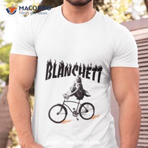 Skate Blanchett Ride A Bike Shirt Skate Blanchett Ride A Bike Shirt
