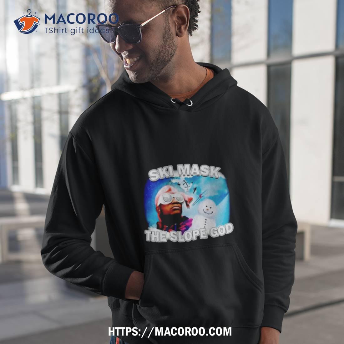 Ski Mask The Slope God Shirt Ski Mask The Slope God Shirt