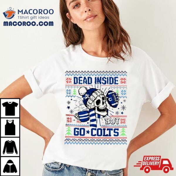 Skull Dead Inside But Go Indianapolis Colts Ugly Christmas Shirt