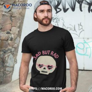 Skull Sad But Rad Shirt