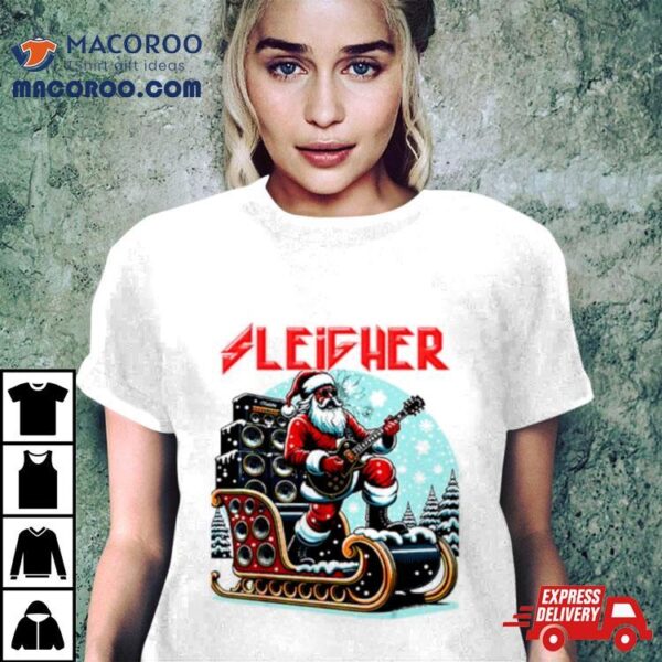 Sleigher Hail Santa Heavy Metal Christmas Rock Shirt